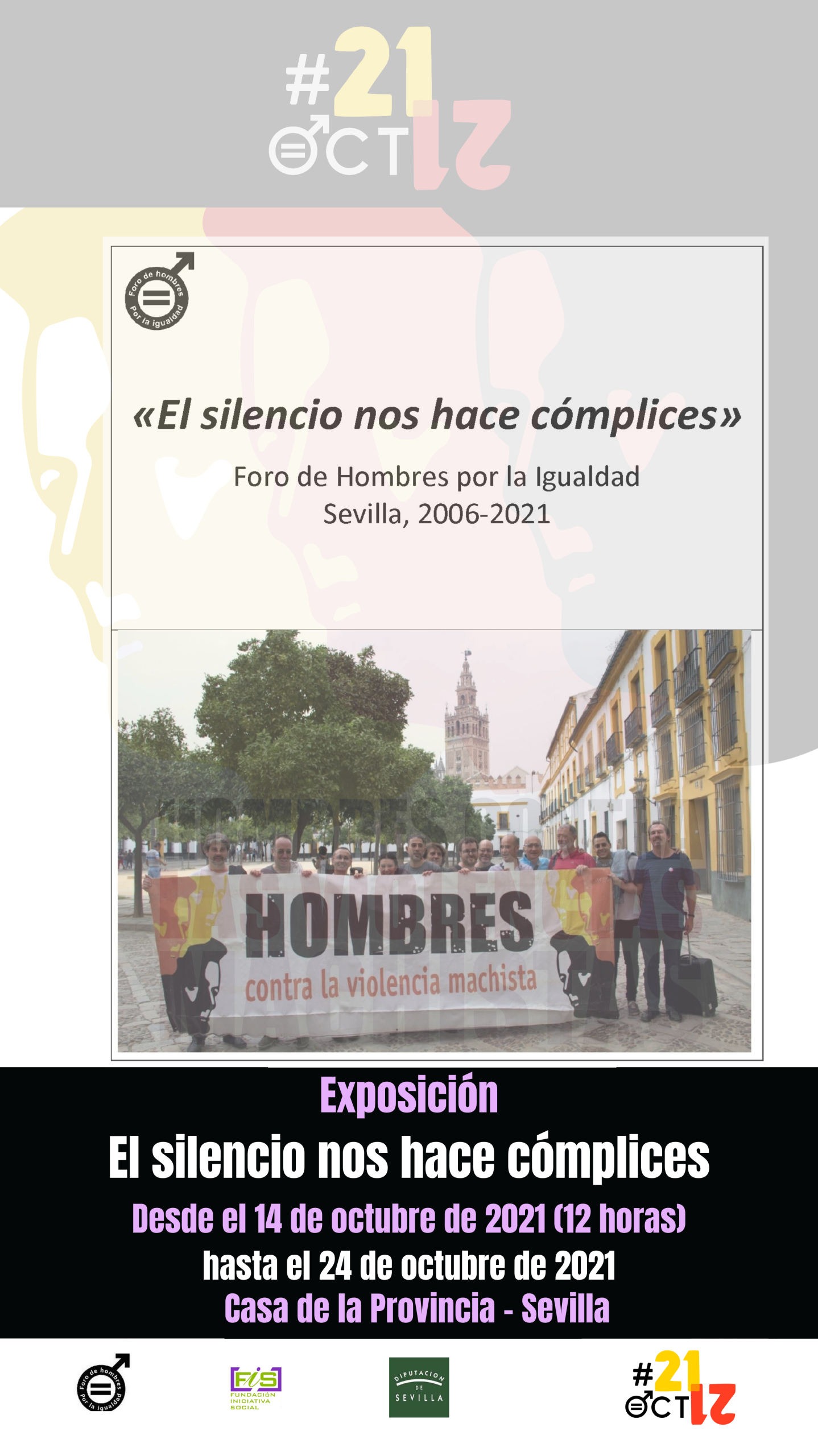 Cartel de la Exposición Fotográfica «El silencio nos hace cómplices» Foro de Hombres por la Igualdad Sevilla, 2006-2021